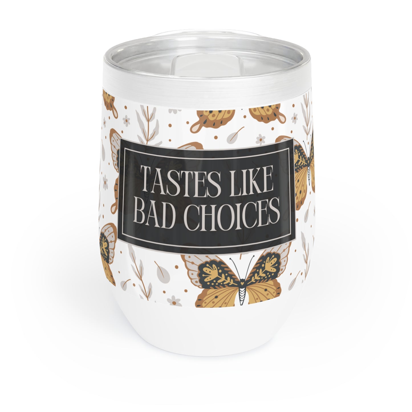 Tastes Like Bad Choices Wine Tumbler