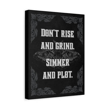 "Don’t Rise and Grind" Canvas Print