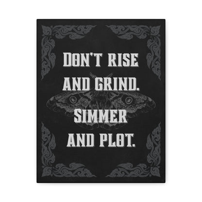 "Don’t Rise and Grind" Canvas Print