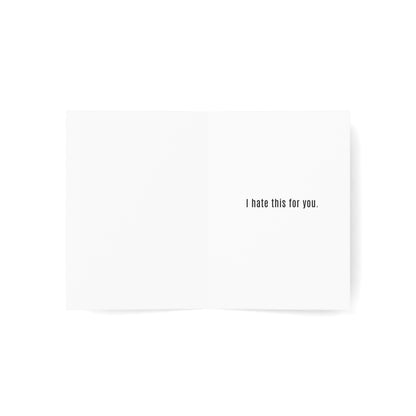 Fuck Death - I hate this for you.