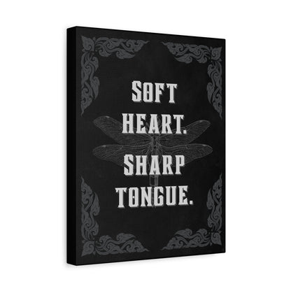 "Soft Heart, Sharp Tongue" Canvas Print