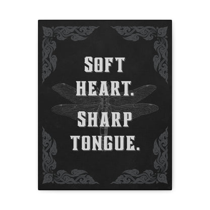 "Soft Heart, Sharp Tongue" Canvas Print