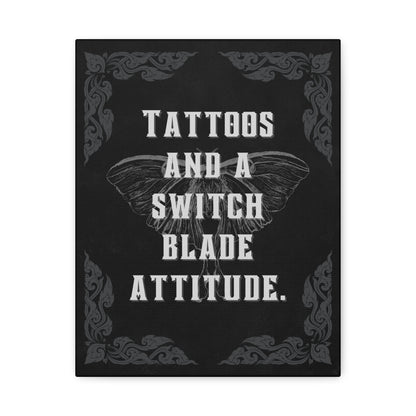 "Tattoos and a Switchblade Attitude" Canvas Print