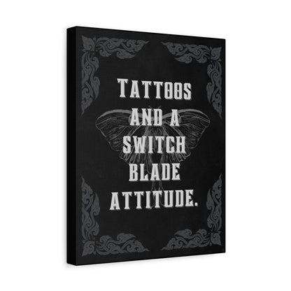 "Tattoos and a Switchblade Attitude" Canvas Print