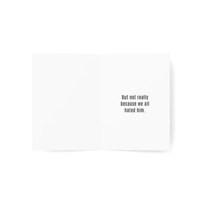 Not Really, We All Hated Him Breakup Card