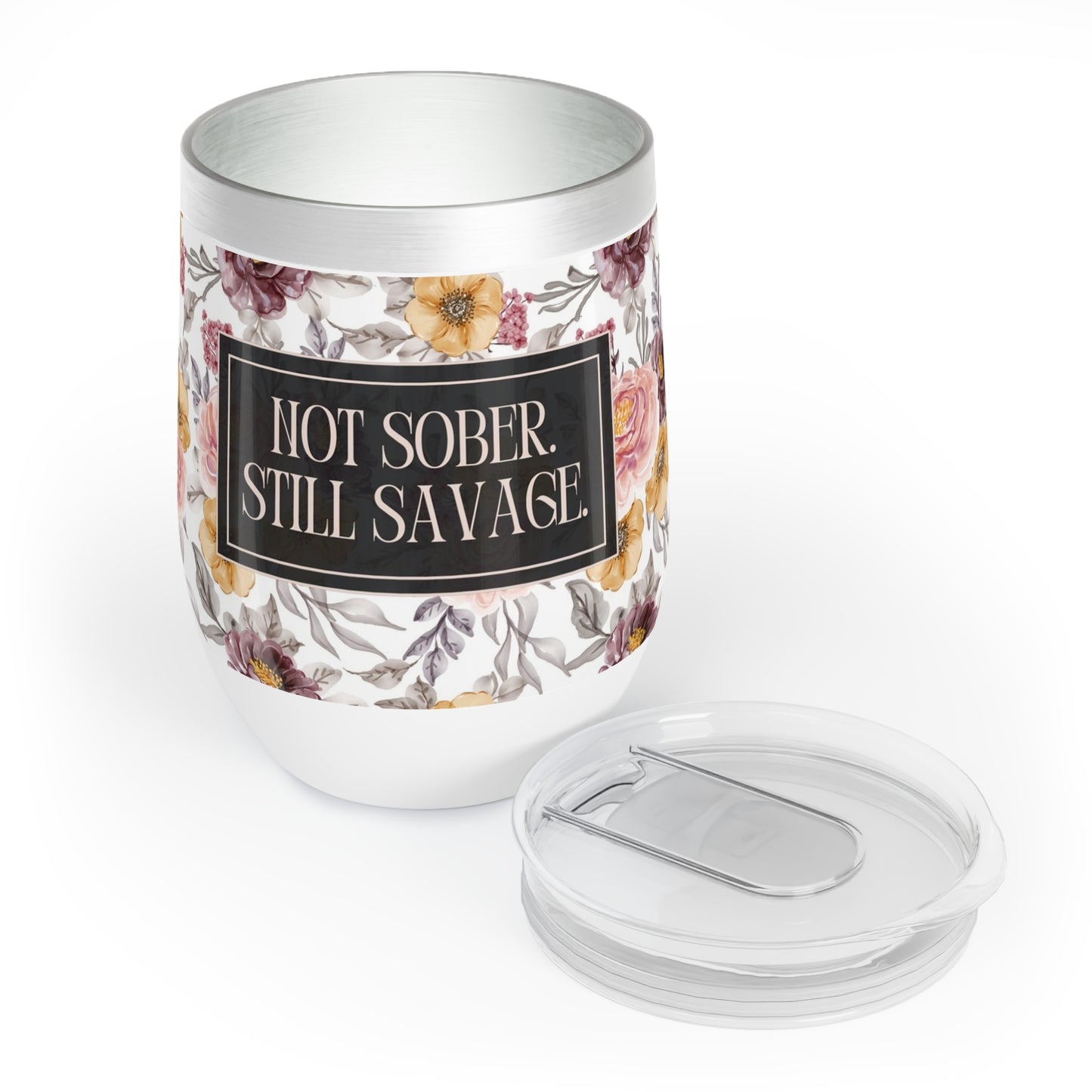 Not Sober Still Savage Wine Tumbler
