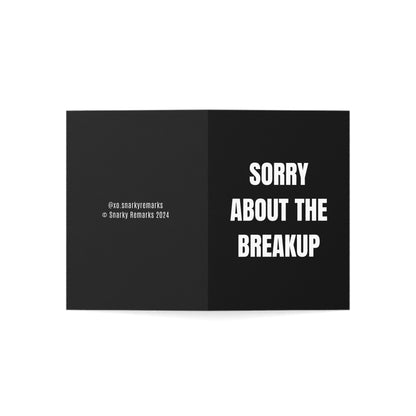 Not Really, We All Hated Him Breakup Card