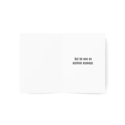 He Was an Asshole Anyways Breakup Card