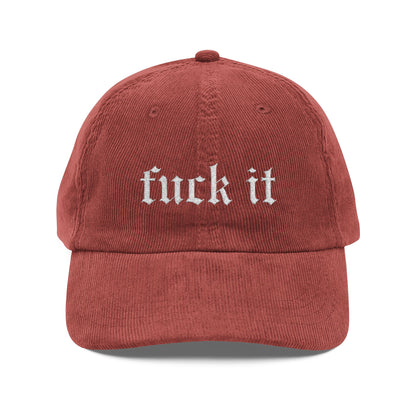 Fuck It Corduroy Hat