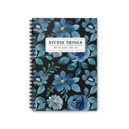 Stupid Things My Ex Said Notebook